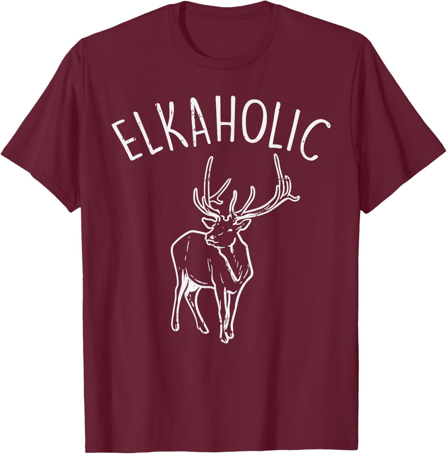 Elkaholic Funny Elk Hunting Deer Archery Bow Hunter Gift T-Shirt - T-Shirt | Maroon