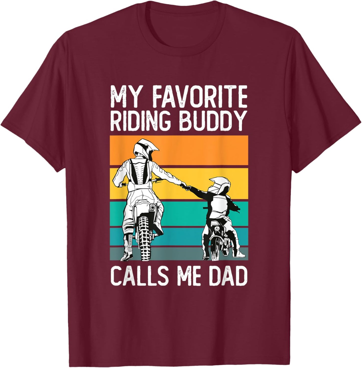 My Favorite Riding Buddy Calls Me Dad Funny Motorcycle Dad T-Shirt - T-Shirt | Maroon