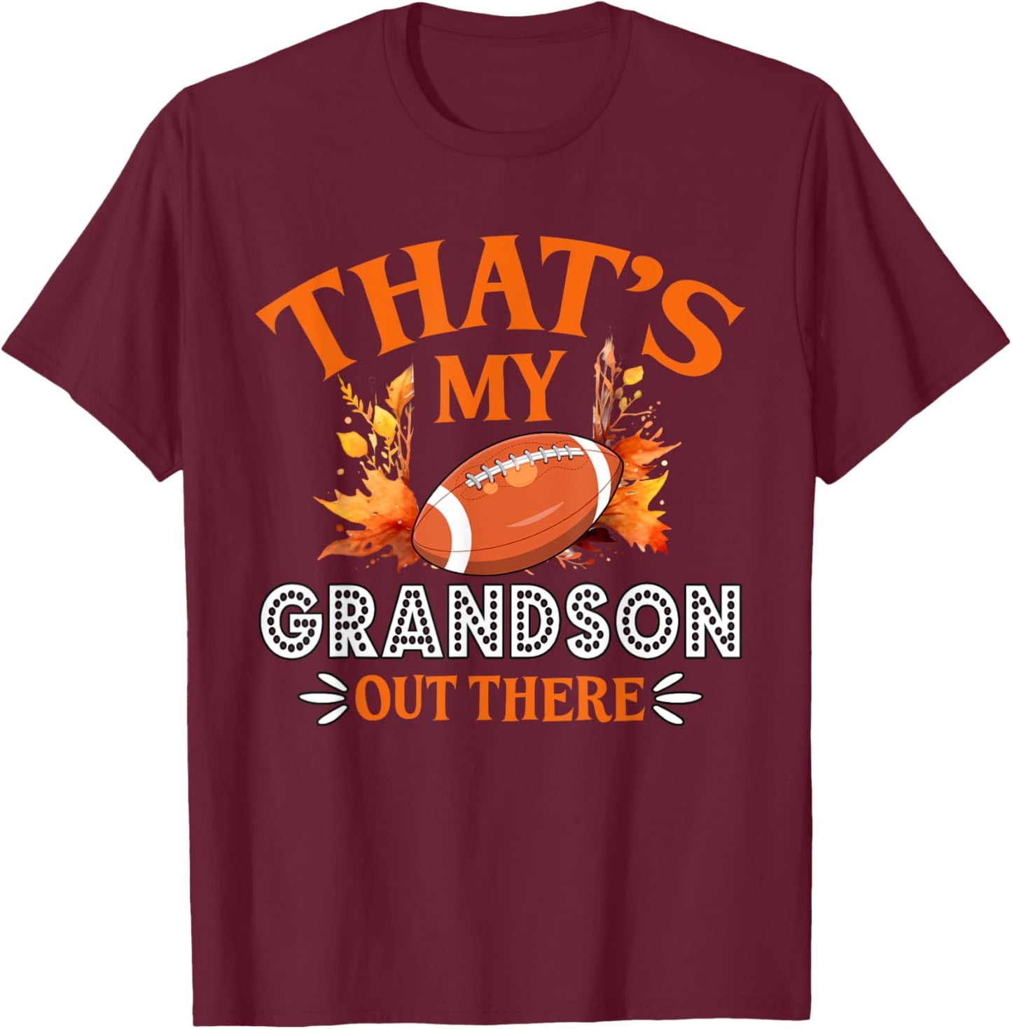 That's My Grandson Out There Vintage Football Grandma T-Shirt - T-Shirt | Maroon