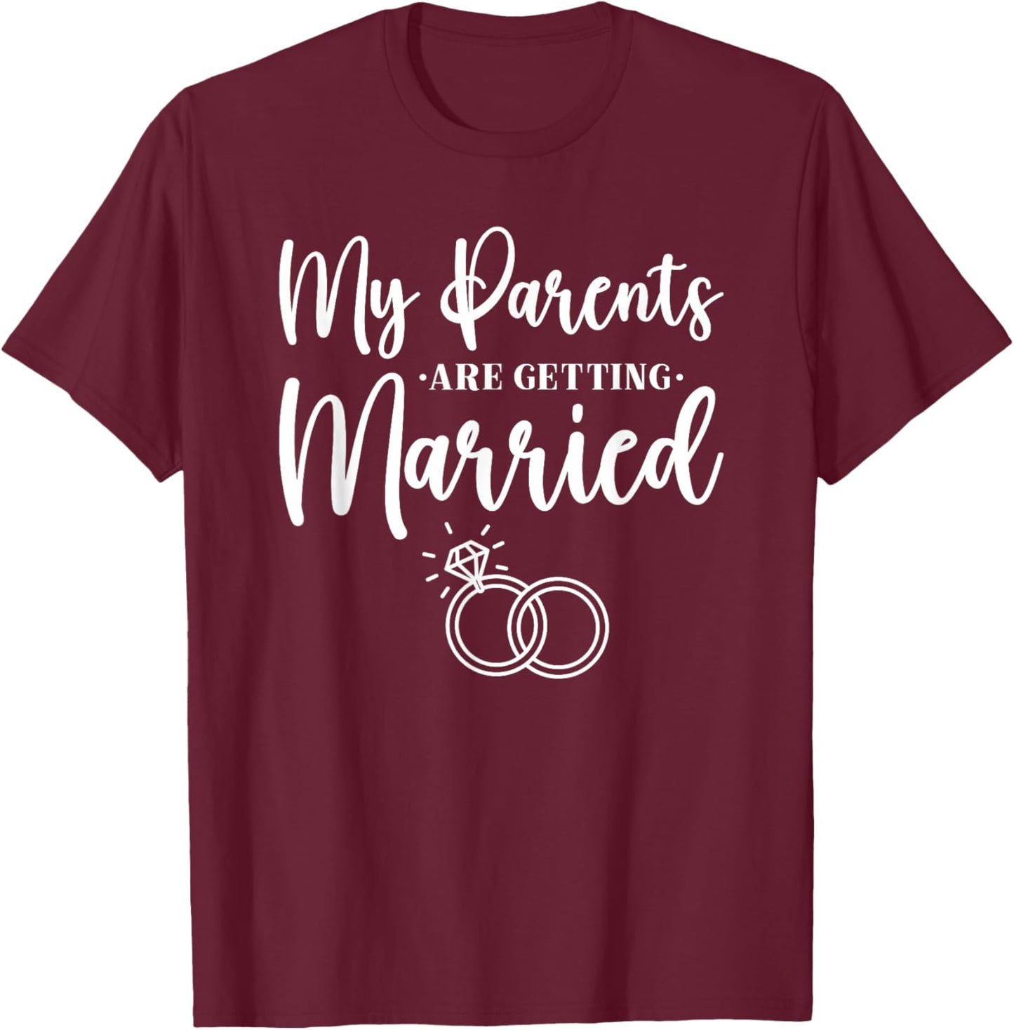 My Parents Are Getting Married Kids Wedding Announcement T-Shirt - T-Shirt | Maroon