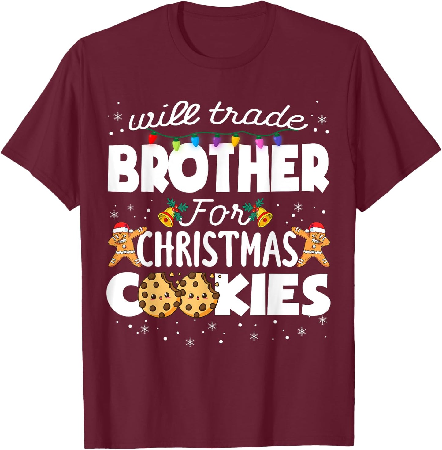 Will Trade Brother For Christmas Cookies Sister Xmas Pajama T-Shirt - T-Shirt | Maroon