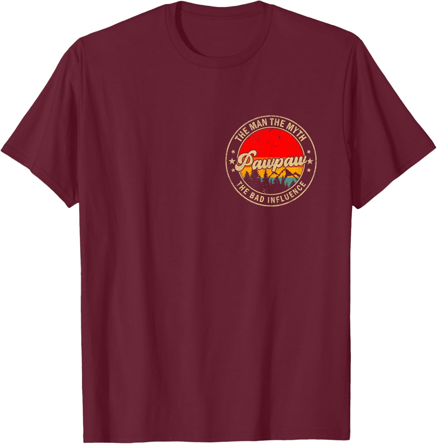 Pawpaw the Man the Myth the Bad Influence Vintage Retro T-Shirt - T-Shirt | Maroon