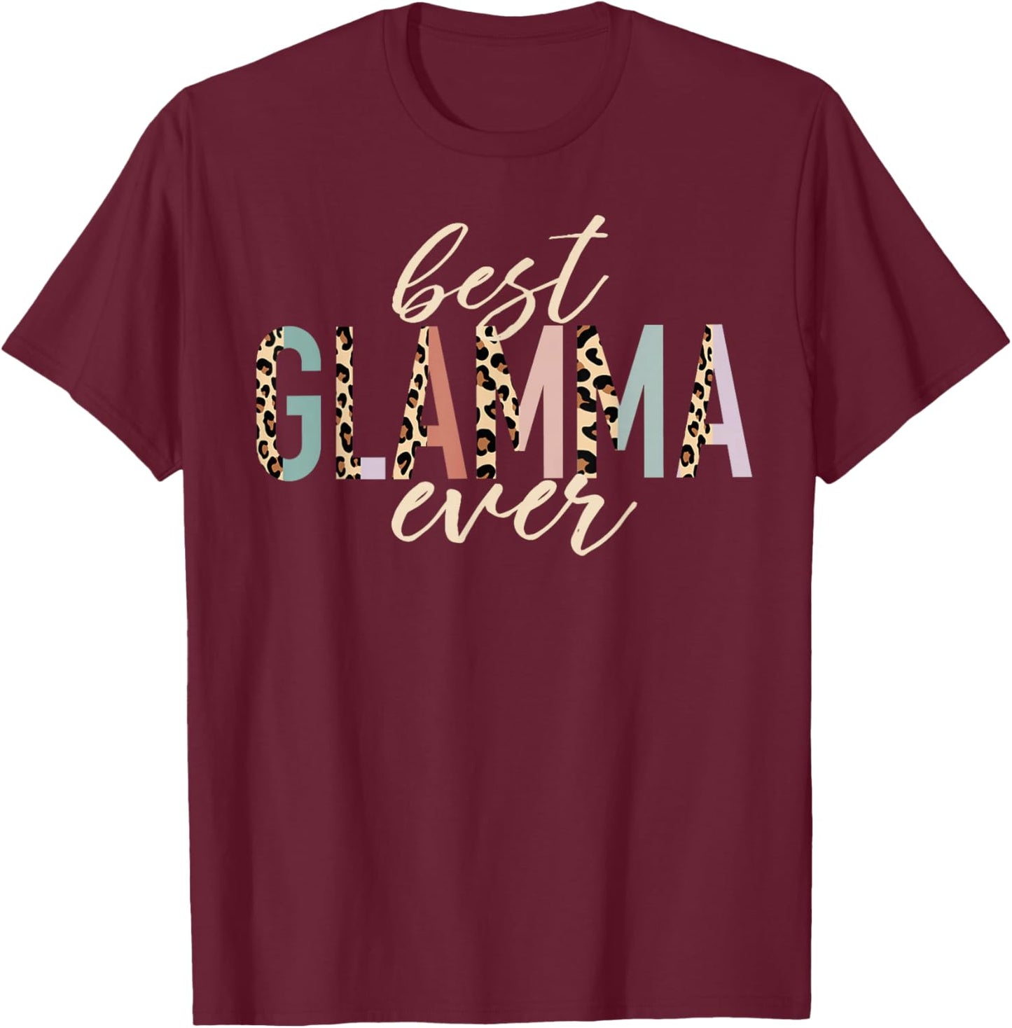Best Glamma Ever Gifts Leopard Print Mother's Day T-Shirt - T-Shirt | Maroon