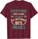 Watching Movies I Learned By Watching 80's Movies T-Shirt - T-Shirt | Maroon
