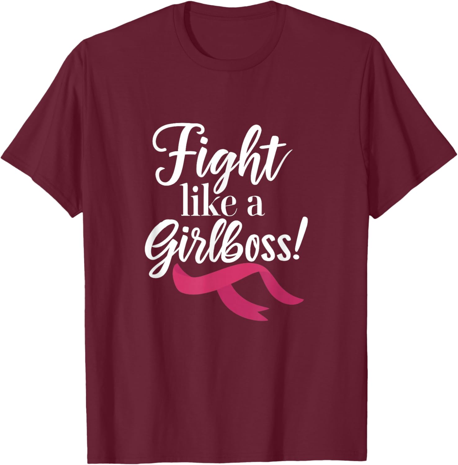 Fight Like a Girlboss! Breast Cancer Awareness Girl Support T-Shirt - T-Shirt | Maroon