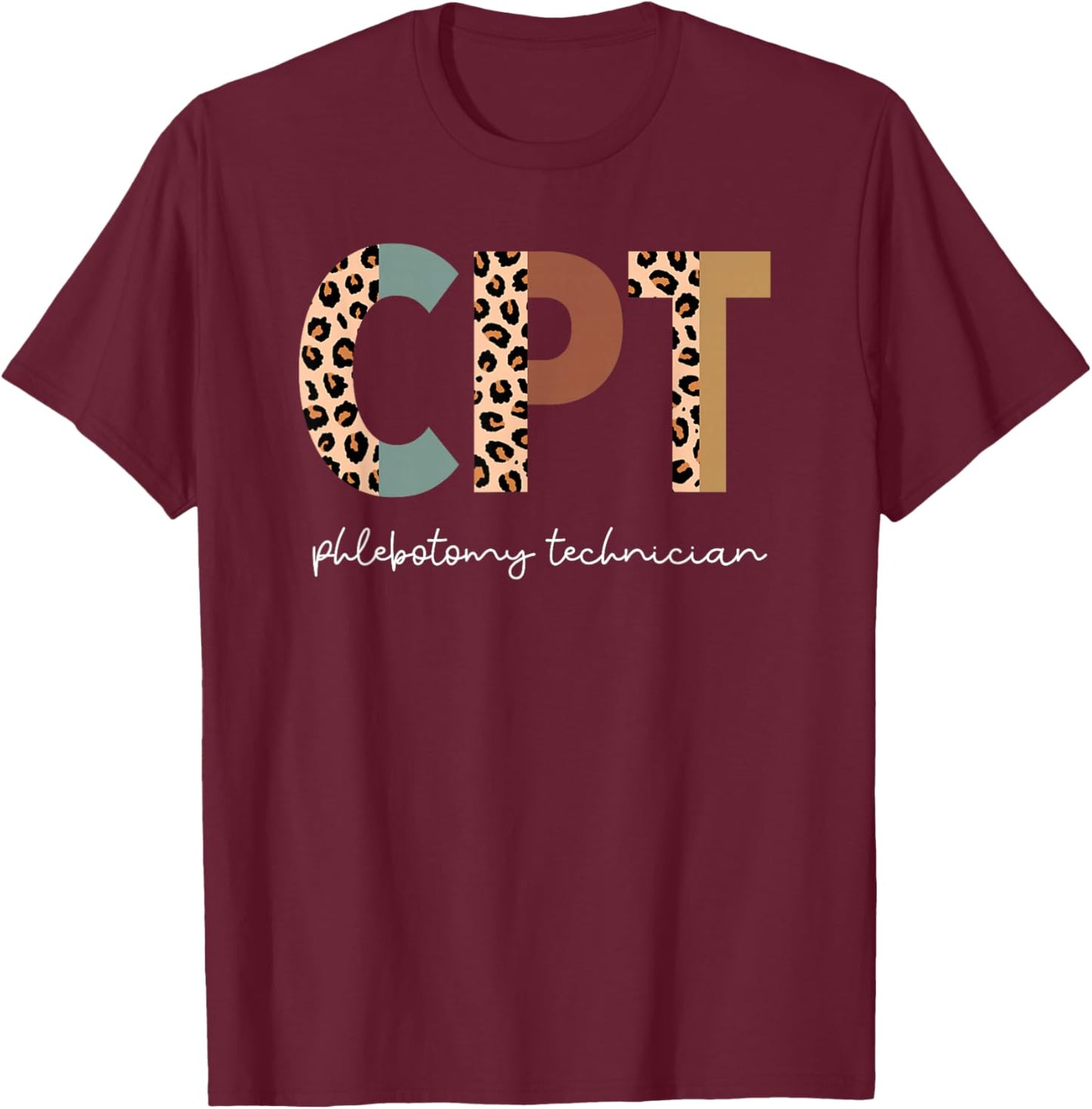 Certified Phlebotomy Technician Phlebotomy Tech Appreciation T-Shirt - T-Shirt | Maroon