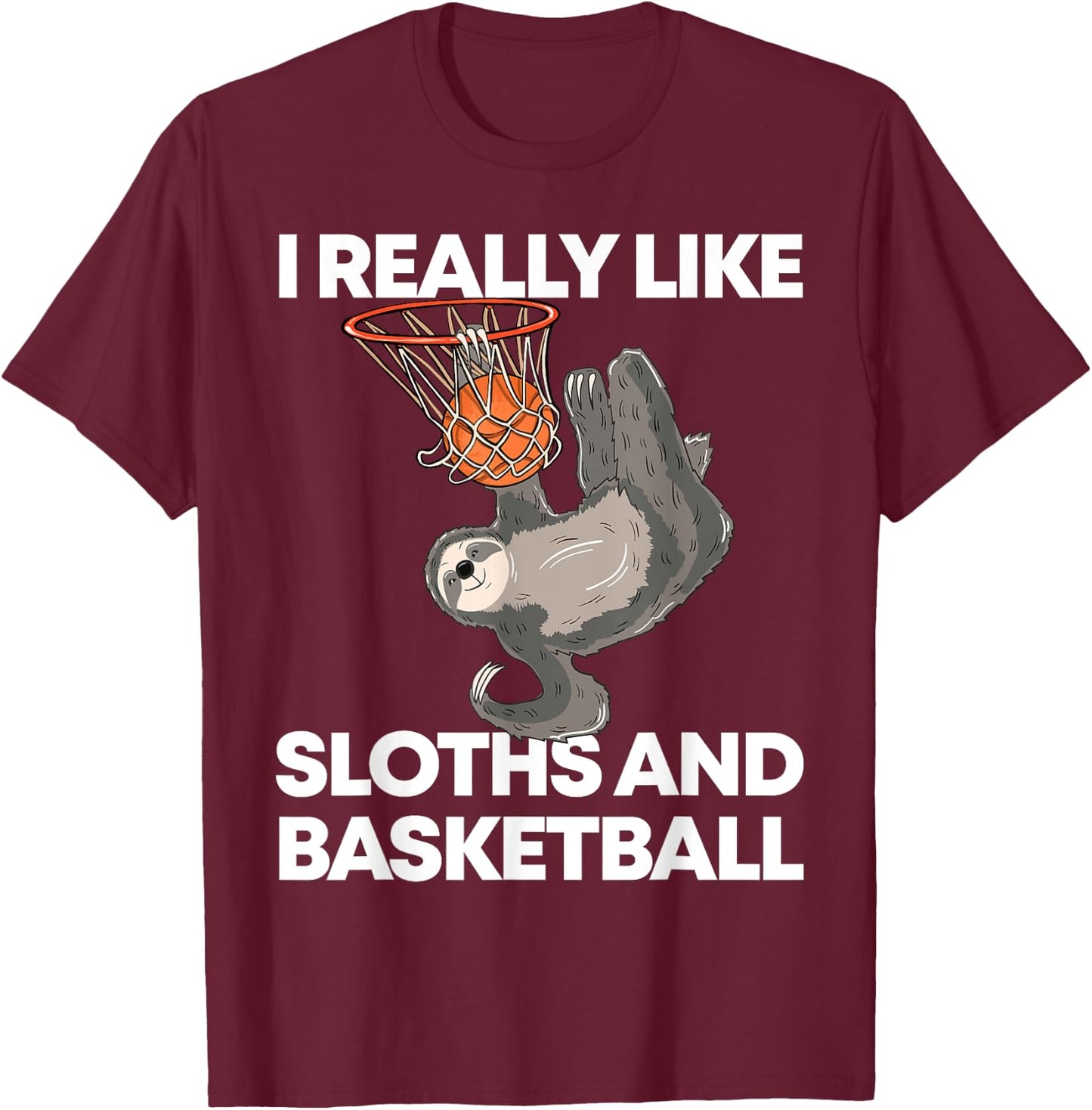 Funny Basketball Sloth Gift Cute Sloth T-Shirt - T-Shirt | Maroon