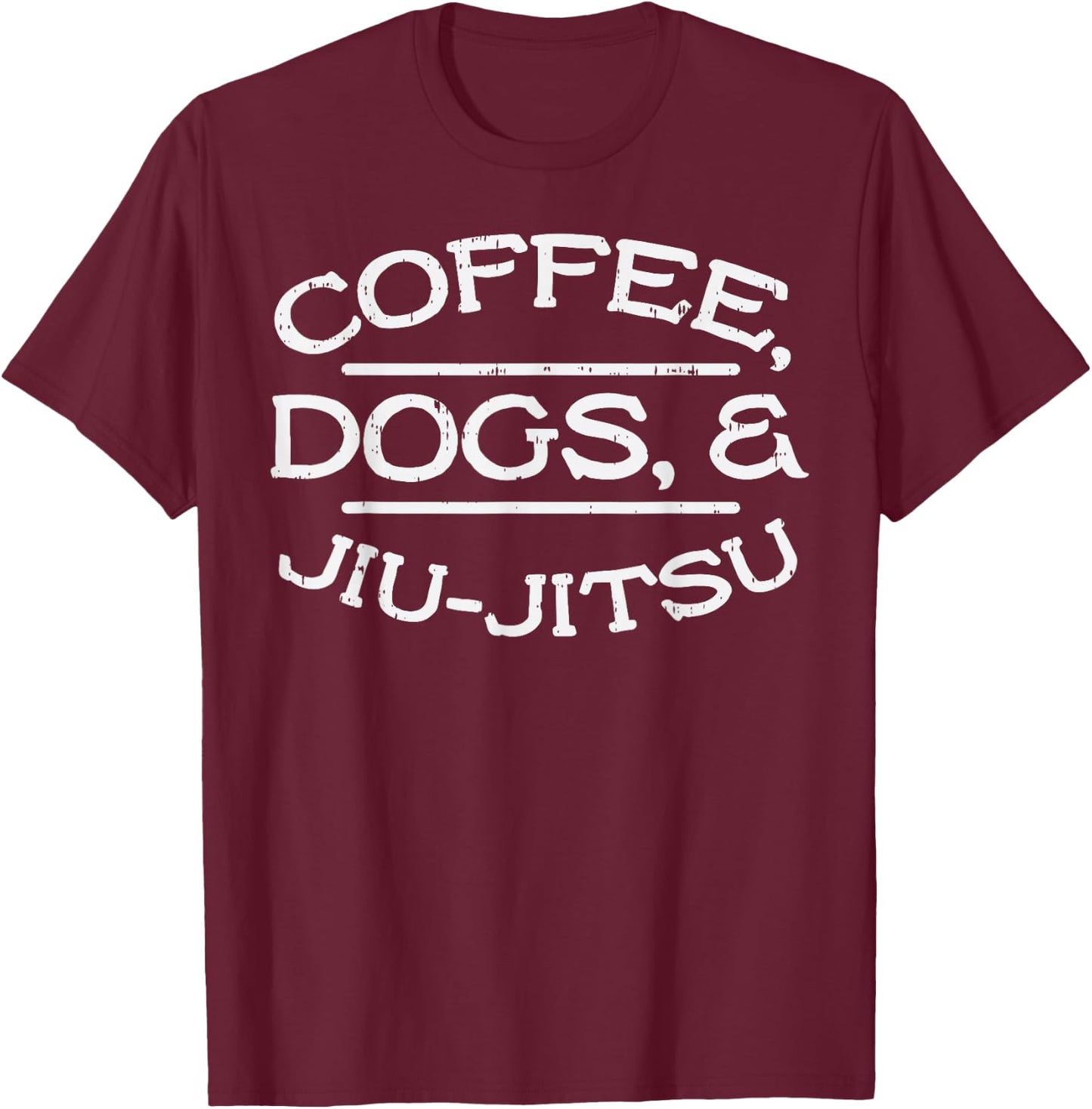 Coffee Dogs Jiu Jitsu BJJ Sports Brazilian Martial Arts Gift T-Shirt - T-Shirt | Maroon
