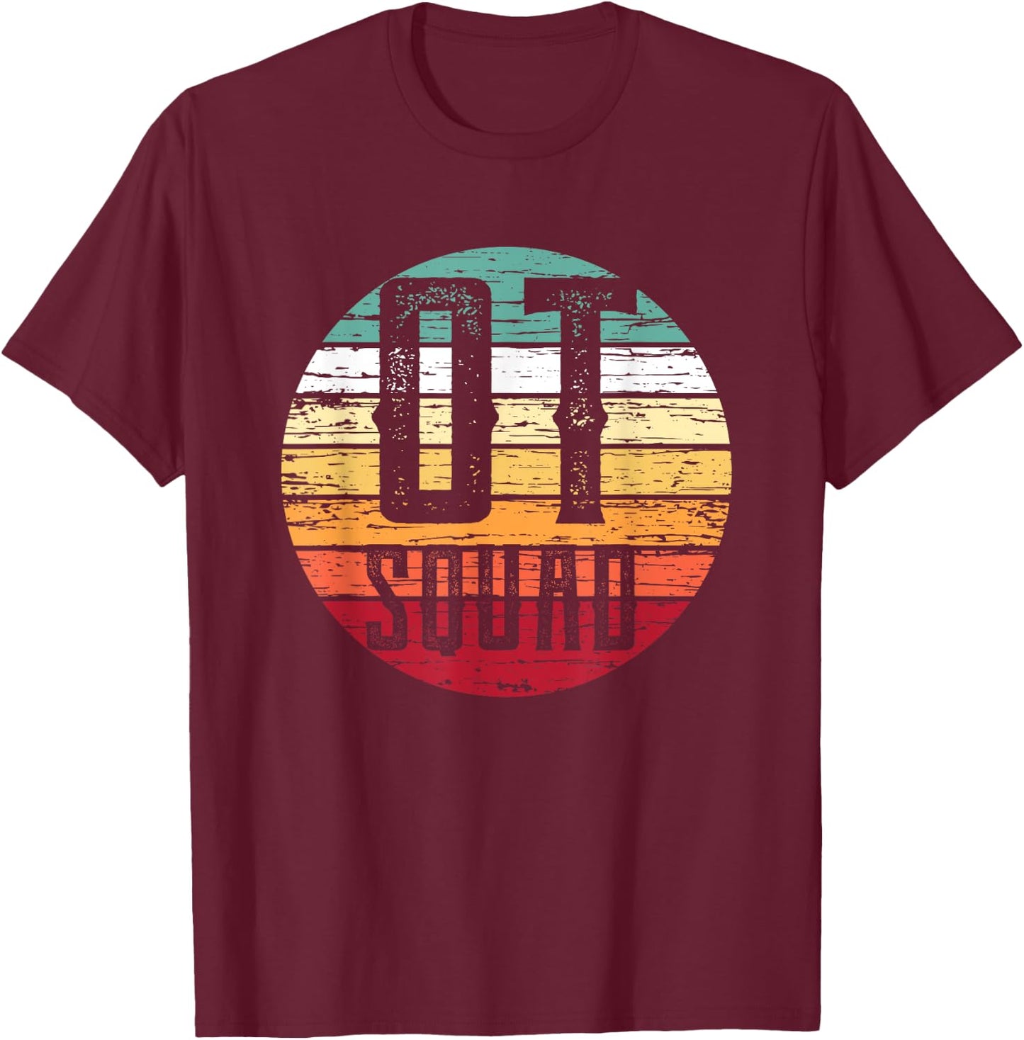 Retro OT Squad Shirt Cute Occupational Therapy Gift Ideas T-Shirt - T-Shirt | Maroon