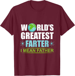Worlds Greatest Farter I Meant Father Father T-Shirt - T-Shirt | Maroon