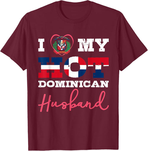 I Love My Hot Dominican husband print