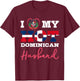 I Love My Hot Dominican husband print T-Shirt - T-Shirt | Maroon
