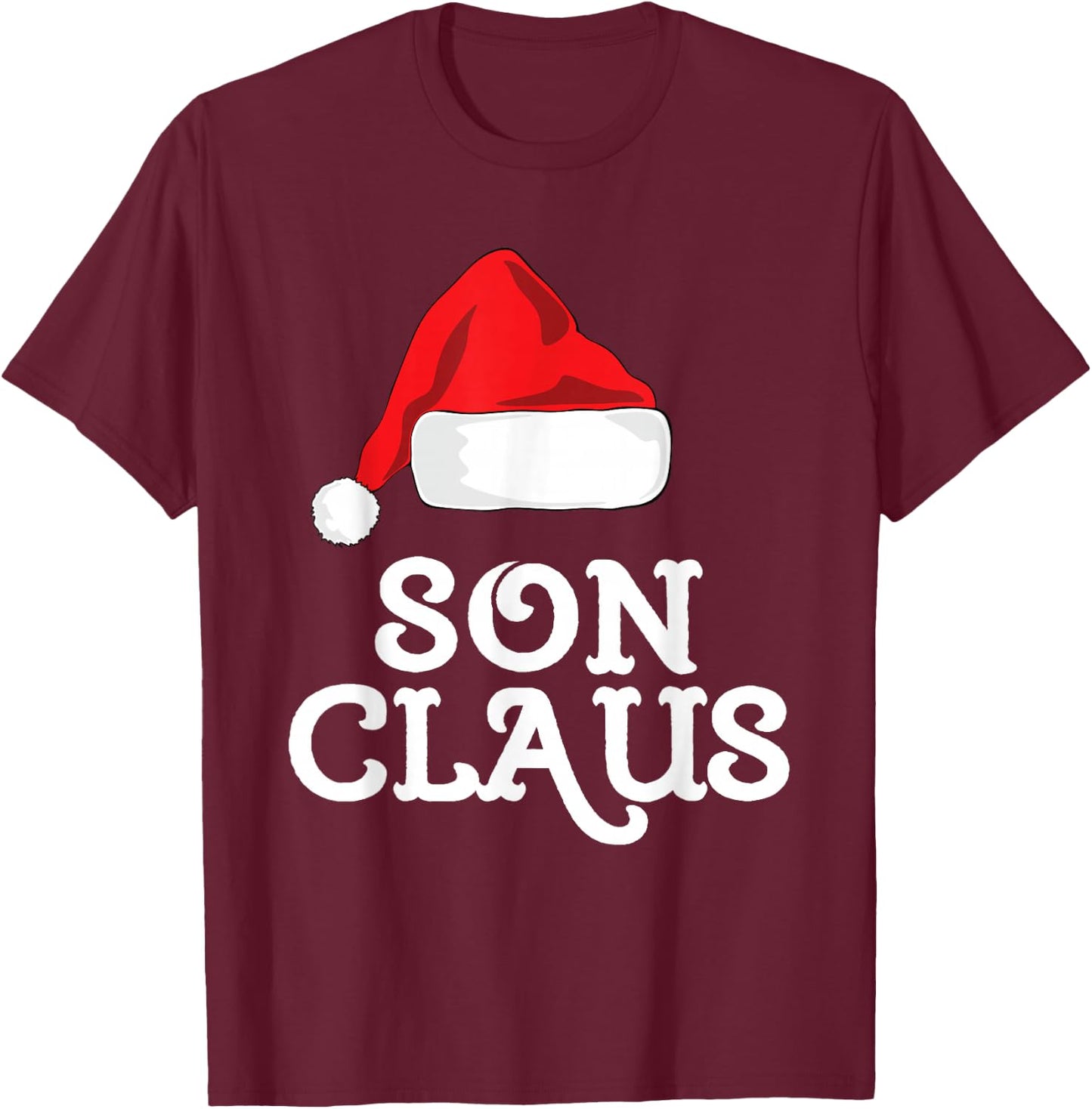 Son Claus Christmas Santa's Hat Pajama Family Xmas T-Shirt - T-Shirt | Maroon