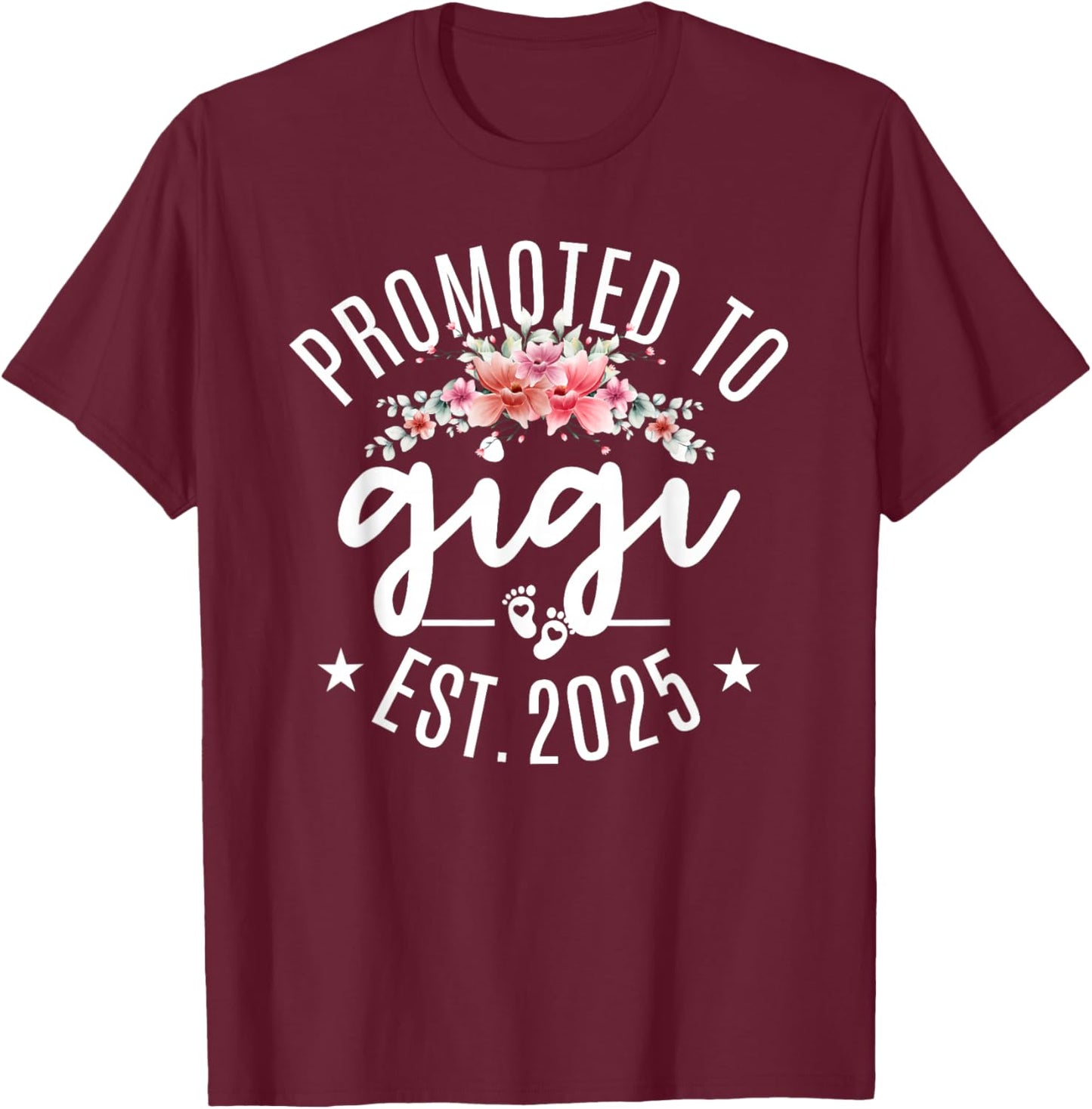 Promoted To Gigi 2025 Flower First Time New Grandmother Cute T-Shirt - T-Shirt | Maroon