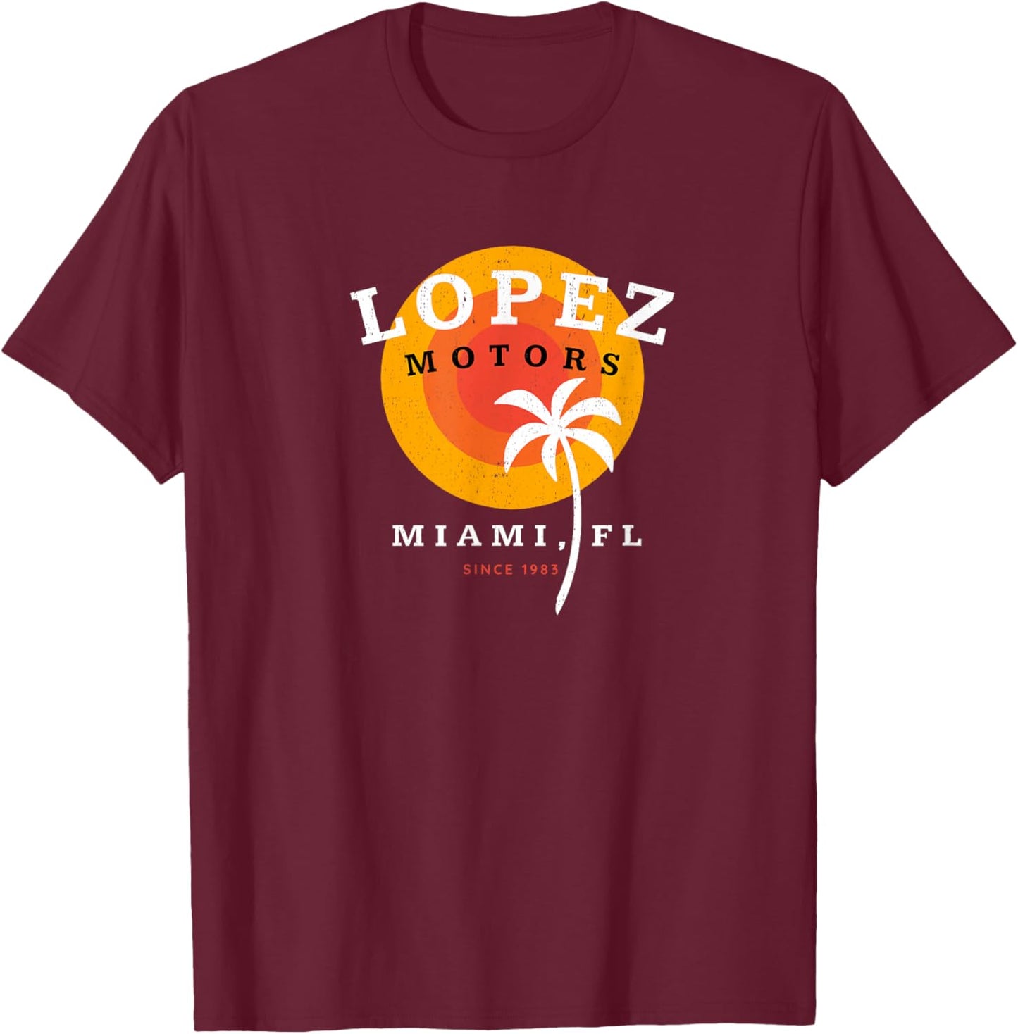 Lopez Motors - Miami, FL - Since 1983 T-Shirt - T-Shirt | Maroon
