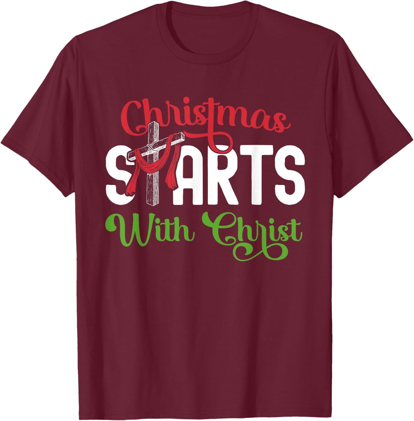 Christmas Starts With Christ Christian Cross Jesus T-Shirt - T-Shirt | Maroon