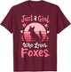 Fox Just a Girl Who Loves Foxes T-Shirt - T-Shirt | Maroon