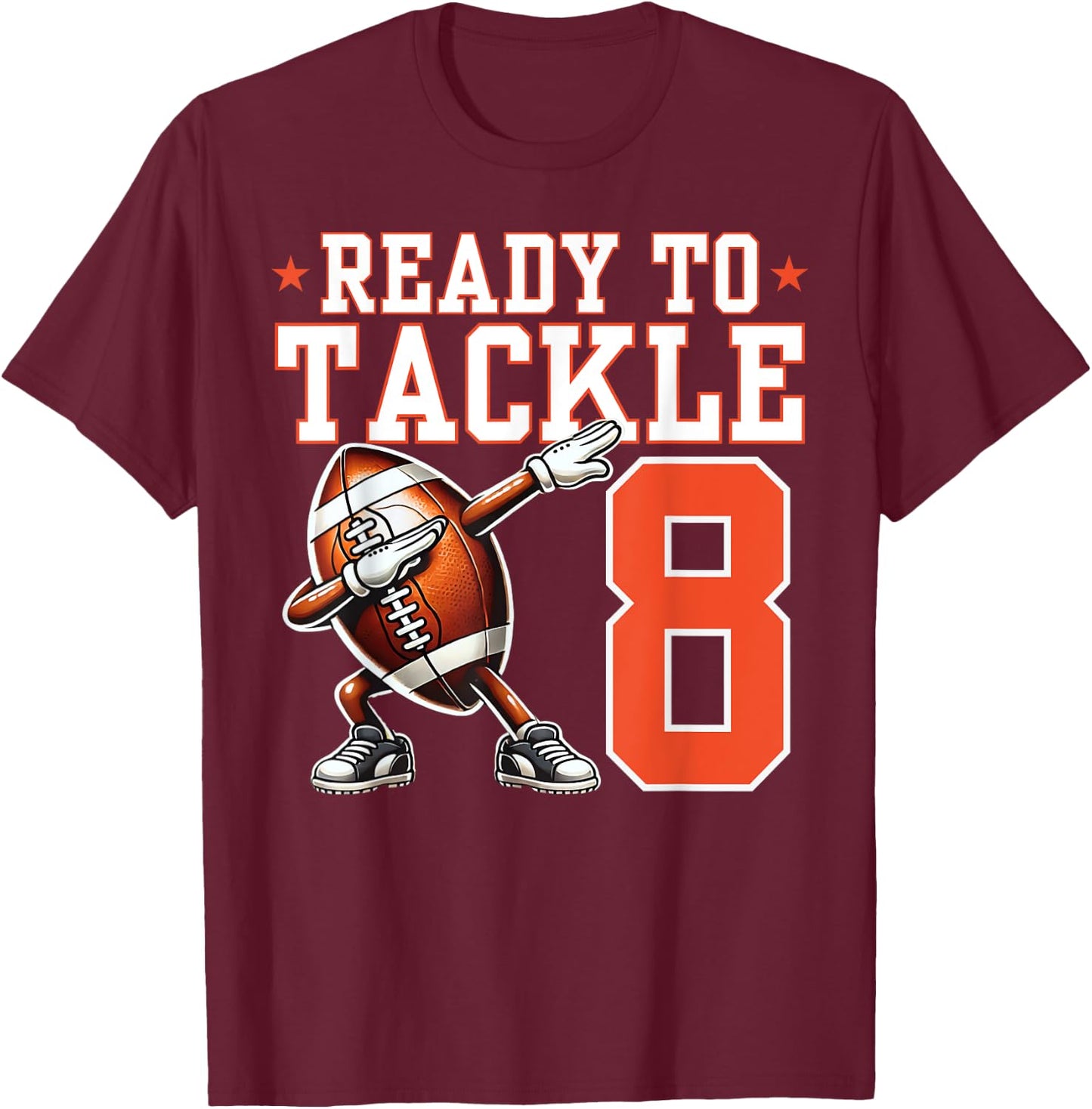 Ready to Tackle 8 Years Old 8th Birthday Football Party T-Shirt - T-Shirt | Maroon