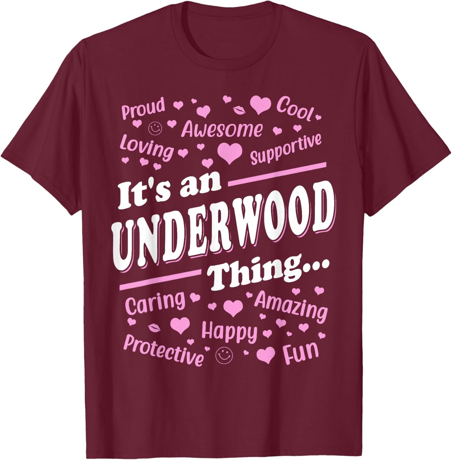 It's an Underwood Thing Proud Family Surname Underwood T-Shirt - T-Shirt | Maroon