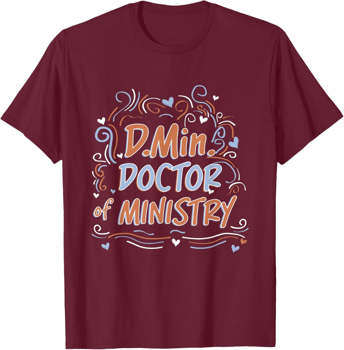 D.M. Doctor of Ministry Doctorate Graduation T-Shirt - T-Shirt | Maroon