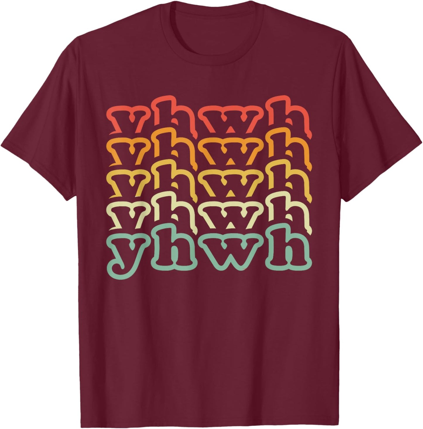 Yahweh Retro Christian Faith Believer Hebrew YHWH Yahweh T-Shirt - T-Shirt | Maroon