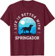 Life Better Springador Vintage Blue Dog Mom Dad Women Kids T-Shirt - T-Shirt | Maroon