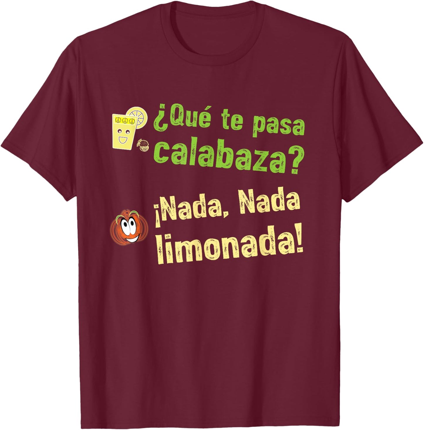 Speak More Spanish Que Te Pasa Calabaza T-Shirt - T-Shirt | Maroon