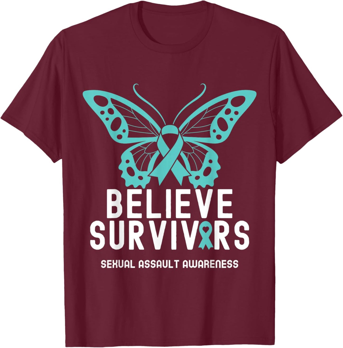 Believe Survivors Shirts Sexual Assault Awareness Month T-Shirt - T-Shirt | Maroon