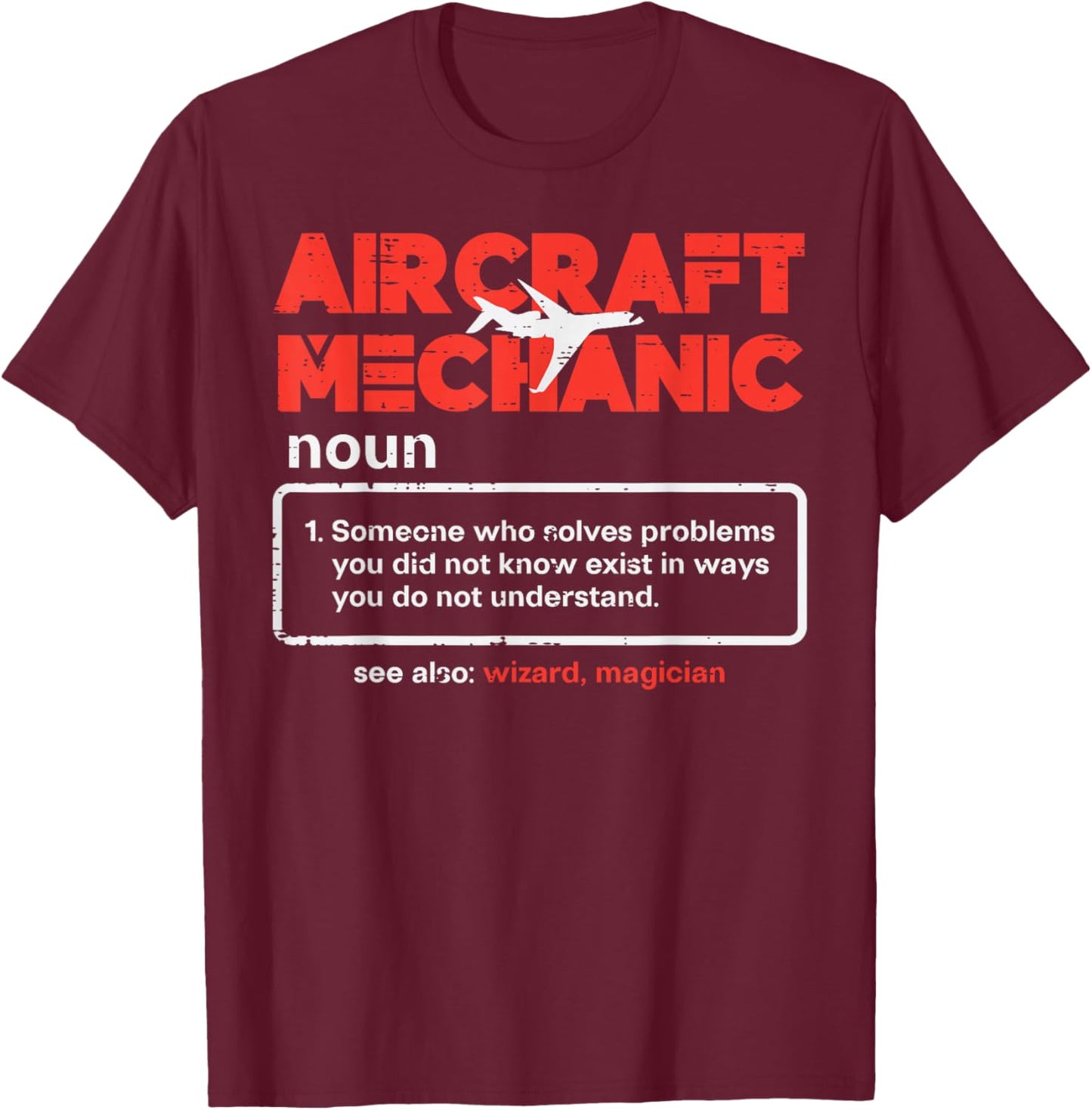 Aircraft Mechanic Definition Airplane Technician Men Women T-Shirt - T-Shirt | Maroon