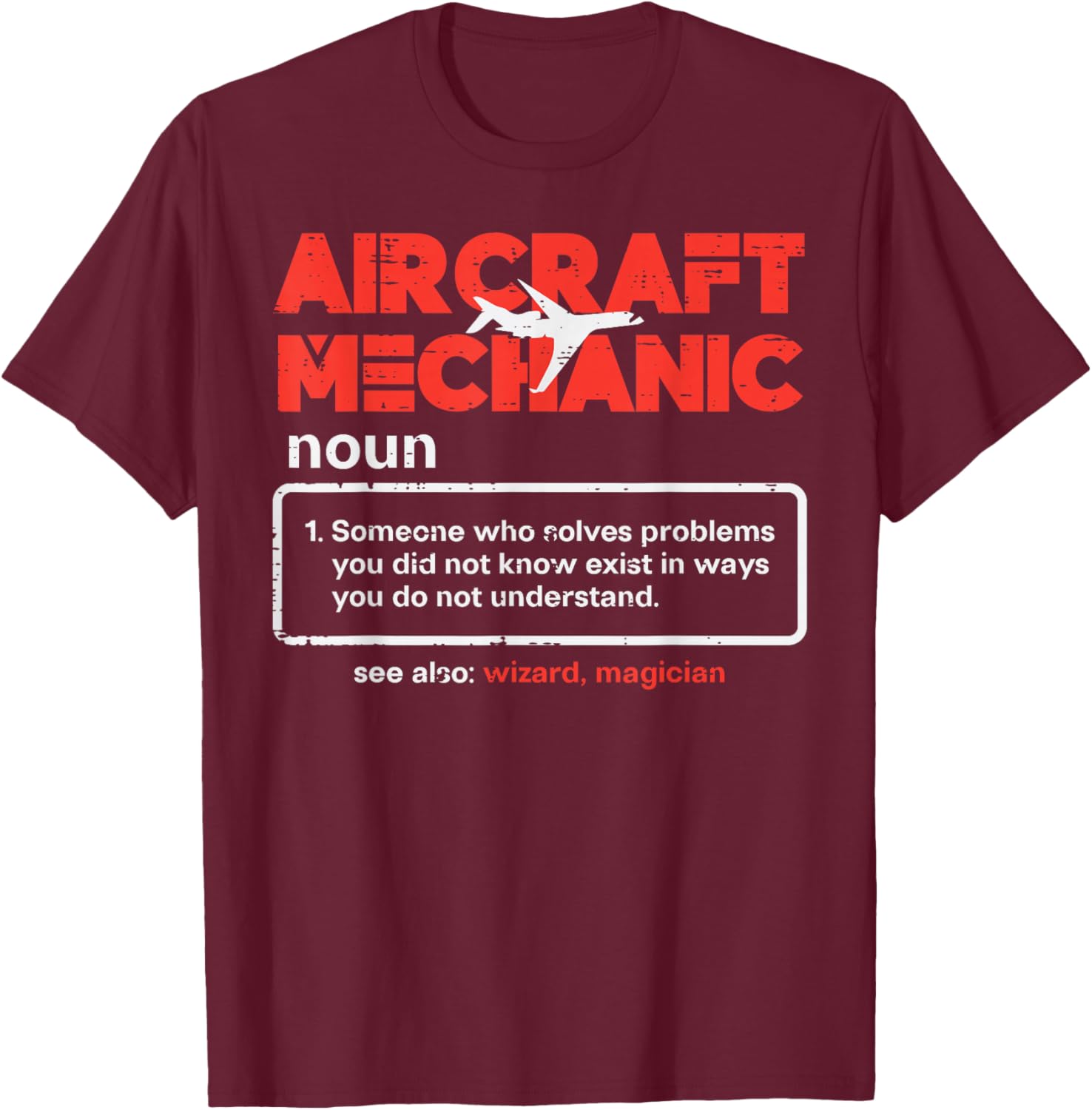Aircraft Mechanic Definition Airplane Technician Men Women T-Shirt - T-Shirt | Maroon