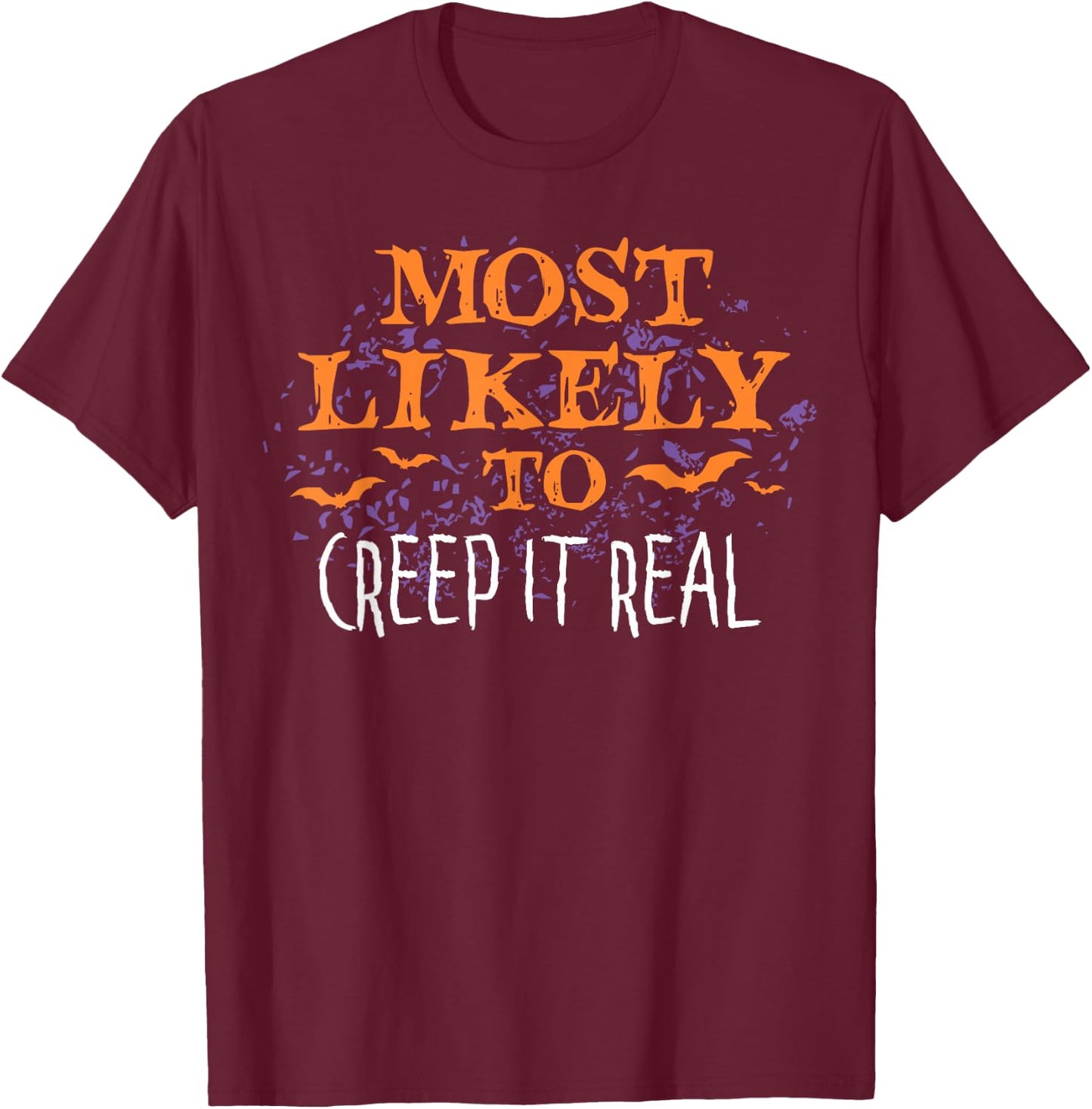 Most Likely To Halloween Creep It Real Matching T-Shirt - T-Shirt | Maroon