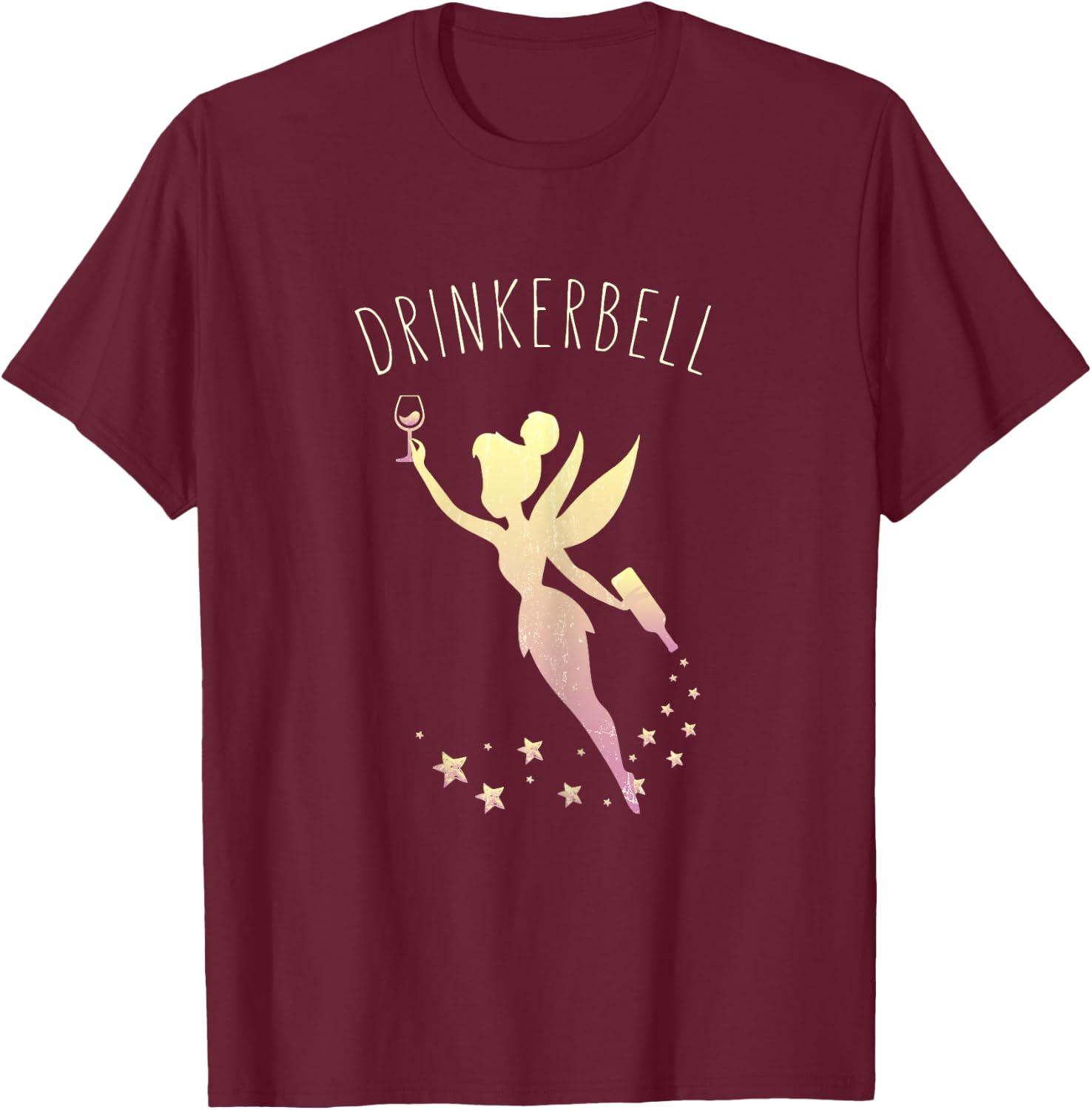 Drinkerbell Fairy Stars Cute Wine Drinking T-Shirt - T-Shirt | Maroon