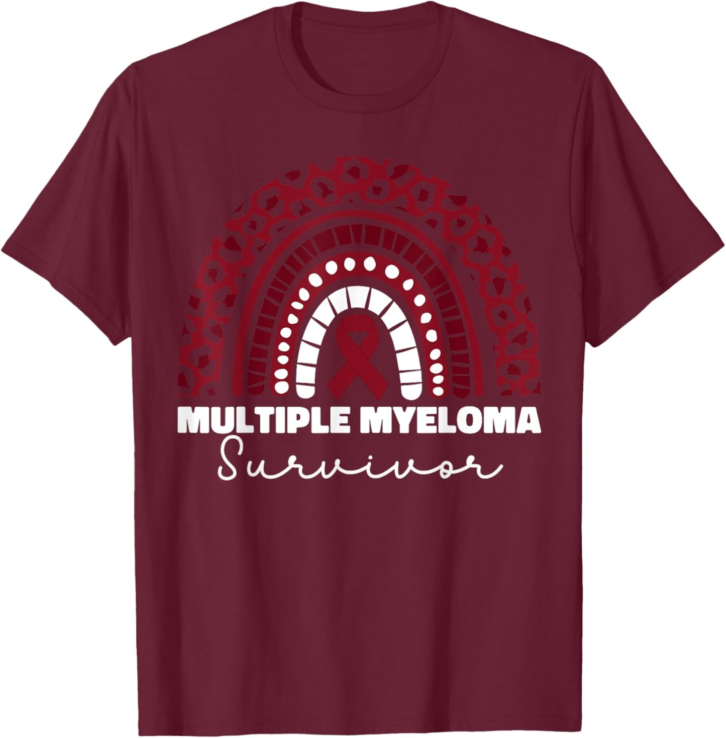 Multiple Myeloma Survivor Multiple Myeloma Cancer T-Shirt - T-Shirt | Maroon