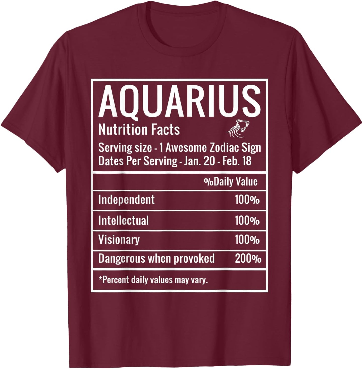 Aquarius Nutrition Facts February Birthday Zodiac Gifts Girl T-Shirt - T-Shirt | Maroon
