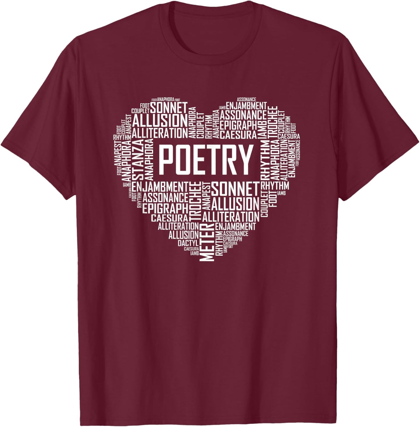 Poetry Heart Lover Gift Poet Writing Poem Writer Gifts T-Shirt - T-Shirt | Maroon