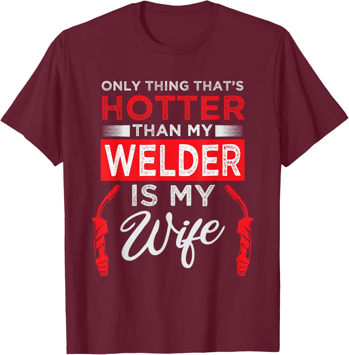 Welding Specialist Design for your Husband T-Shirt - T-Shirt | Maroon