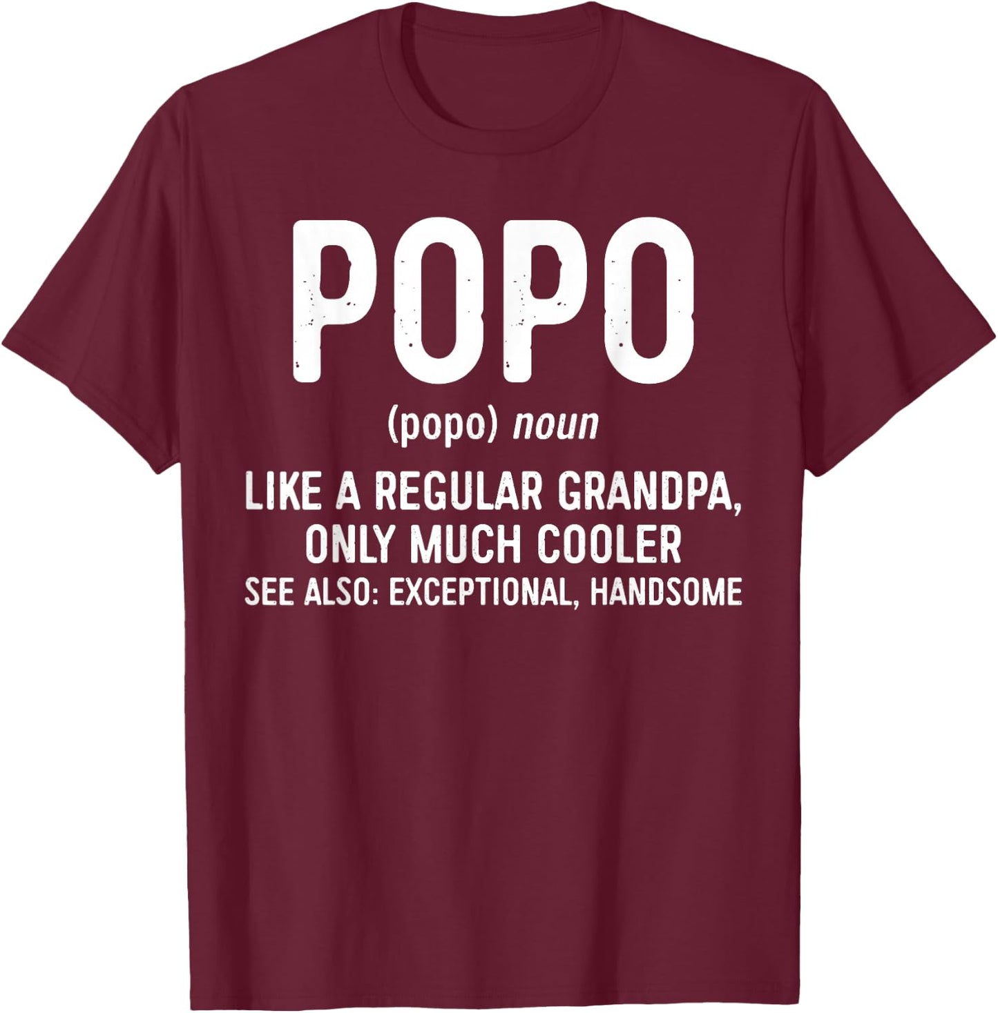 Popo Definition Shirt Like A Regular Grandpa Only Cooler T-Shirt - T-Shirt | Maroon