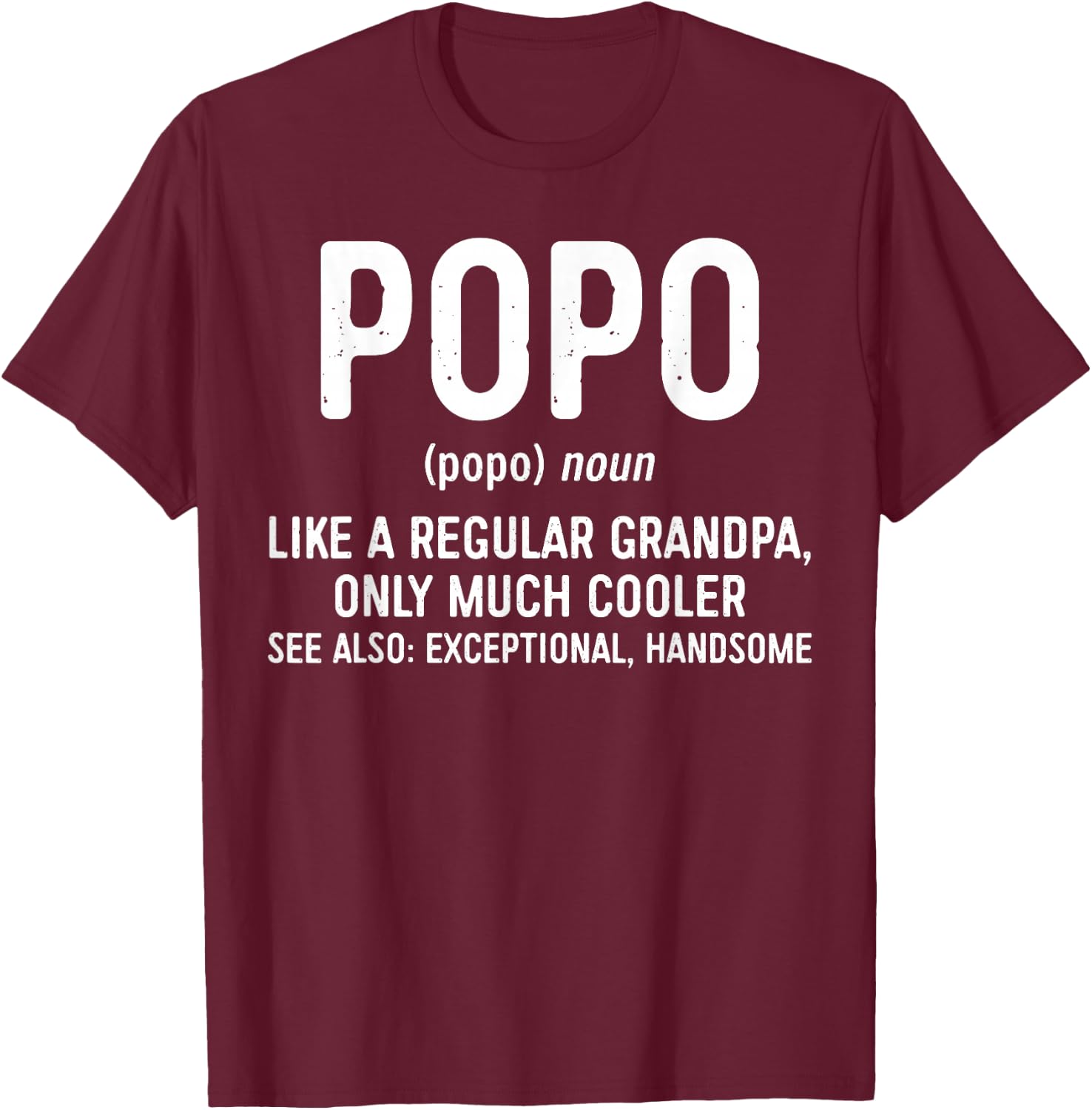 Popo Definition Shirt Like A Regular Grandpa Only Cooler T-Shirt - T-Shirt | Maroon