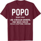 Popo Definition Shirt Like A Regular Grandpa Only Cooler T-Shirt - T-Shirt | Maroon