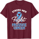 Strong Men Fight Prostate Cancer Awareness Light Blue Ribbon T-Shirt - T-Shirt | Maroon