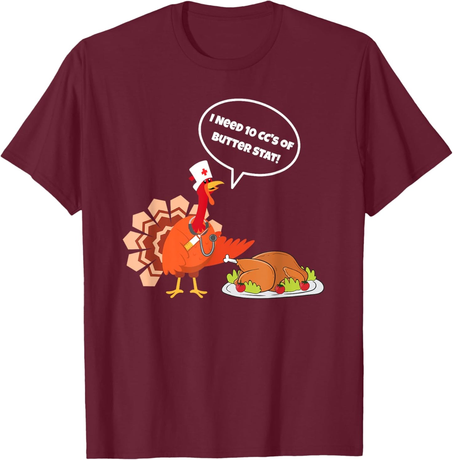 Funny Thanksgiving Nurse Butter Turkey Nursing Scrub Top T-Shirt - T-Shirt | Maroon