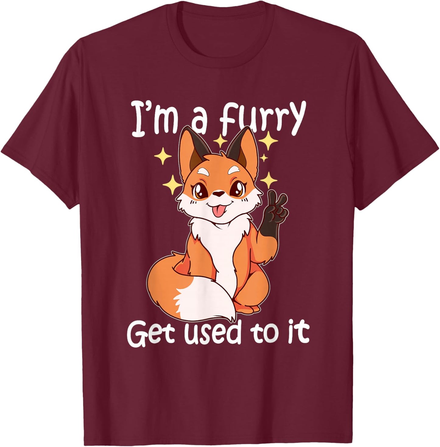 Cute Furry Gift Im EIN Furry Get It T-Shirt - T-Shirt | Maroon
