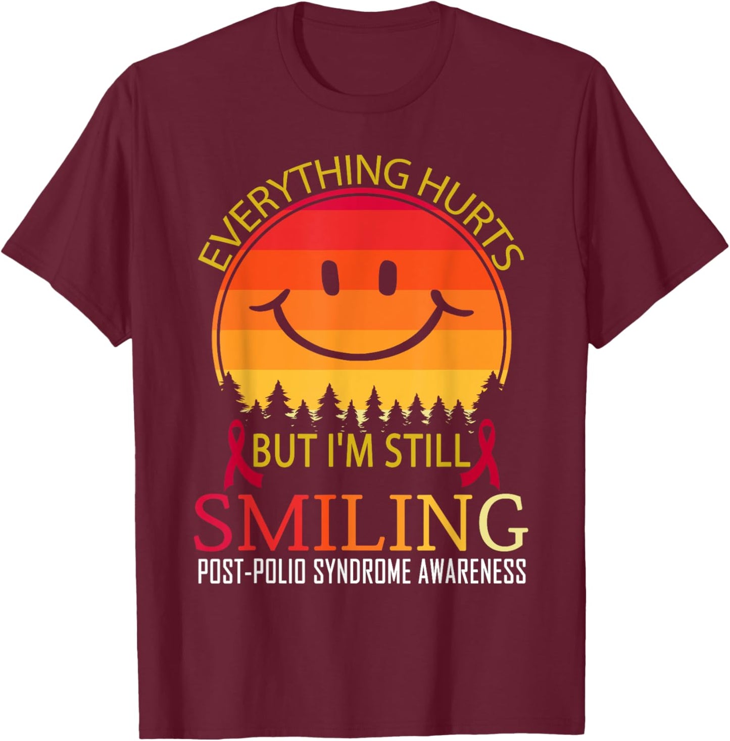 I'm still smiling Post-polio syndrome Awareness T-Shirt - T-Shirt | Maroon