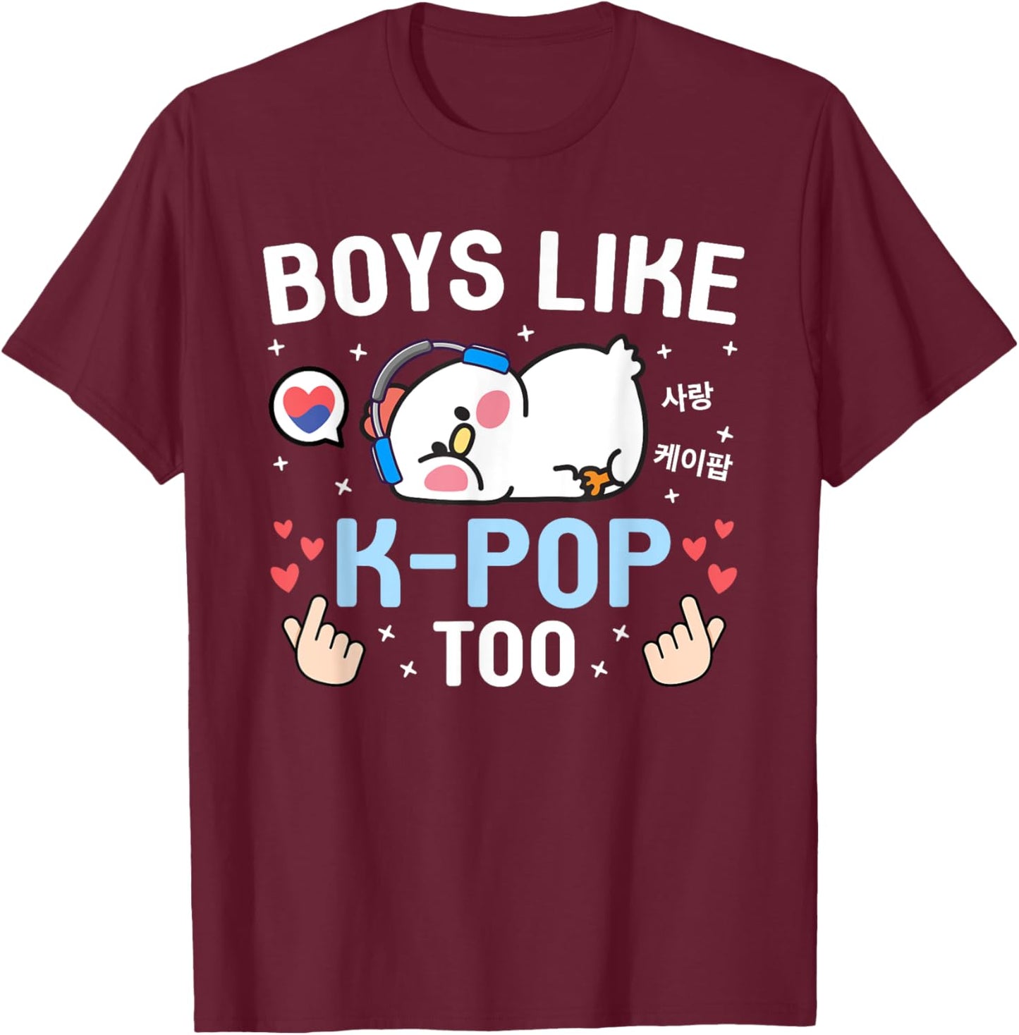 Boys Like K-Pop Too Cute Kawaii Chicken Korean Music K-Pop T-Shirt - T-Shirt | Maroon