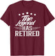 This Legend Has Retired Retirement Pensioner Retiree T-Shirt - T-Shirt | Maroon
