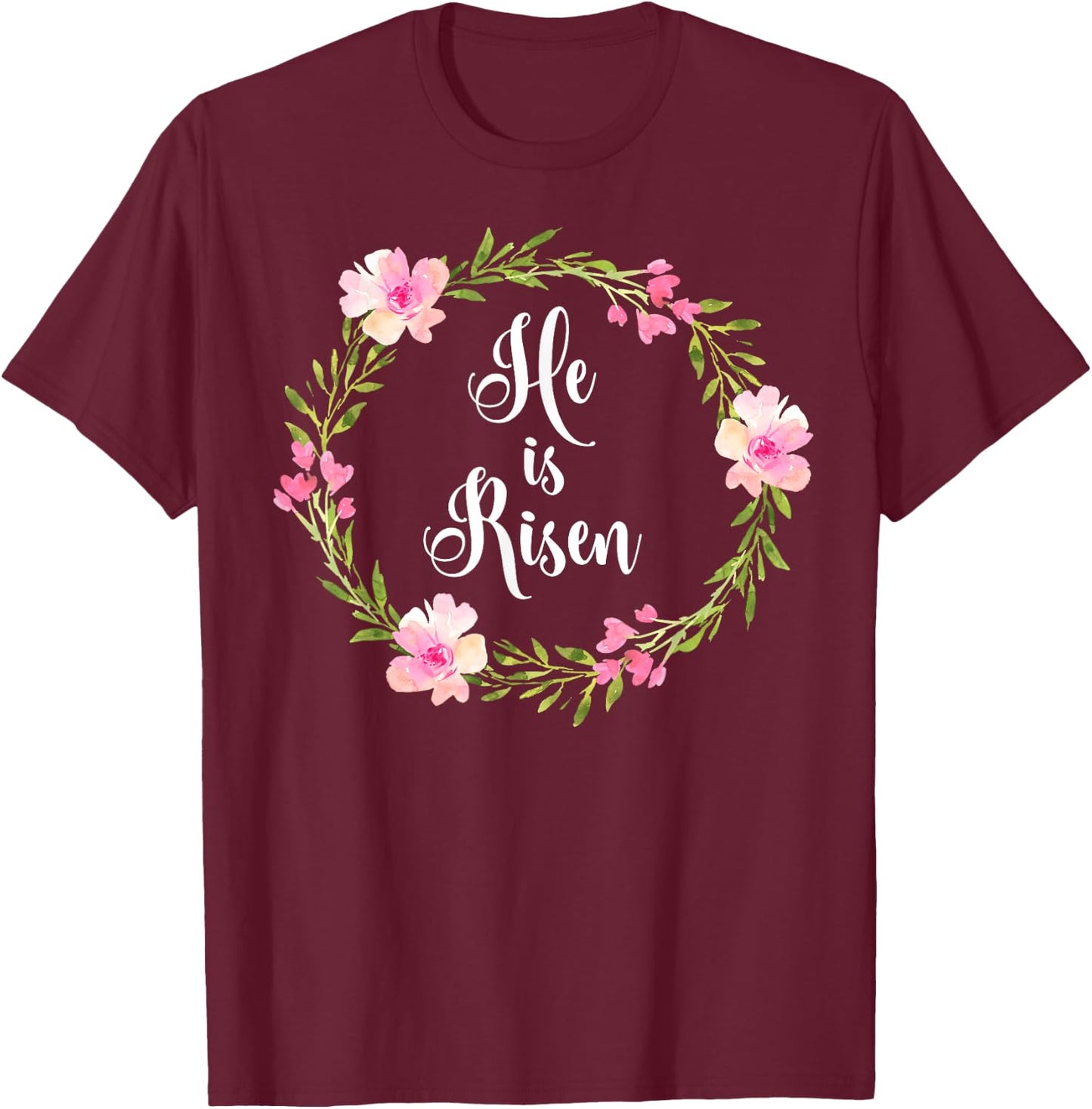 Inspirational He Is Risen . Faith . T-Shirt - T-Shirt | Maroon
