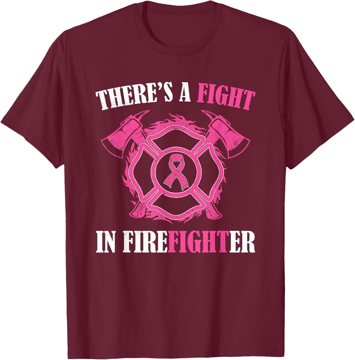 There's a fight in Firefighter Breast Cancer Awareness gifts T-Shirt - T-Shirt | Maroon