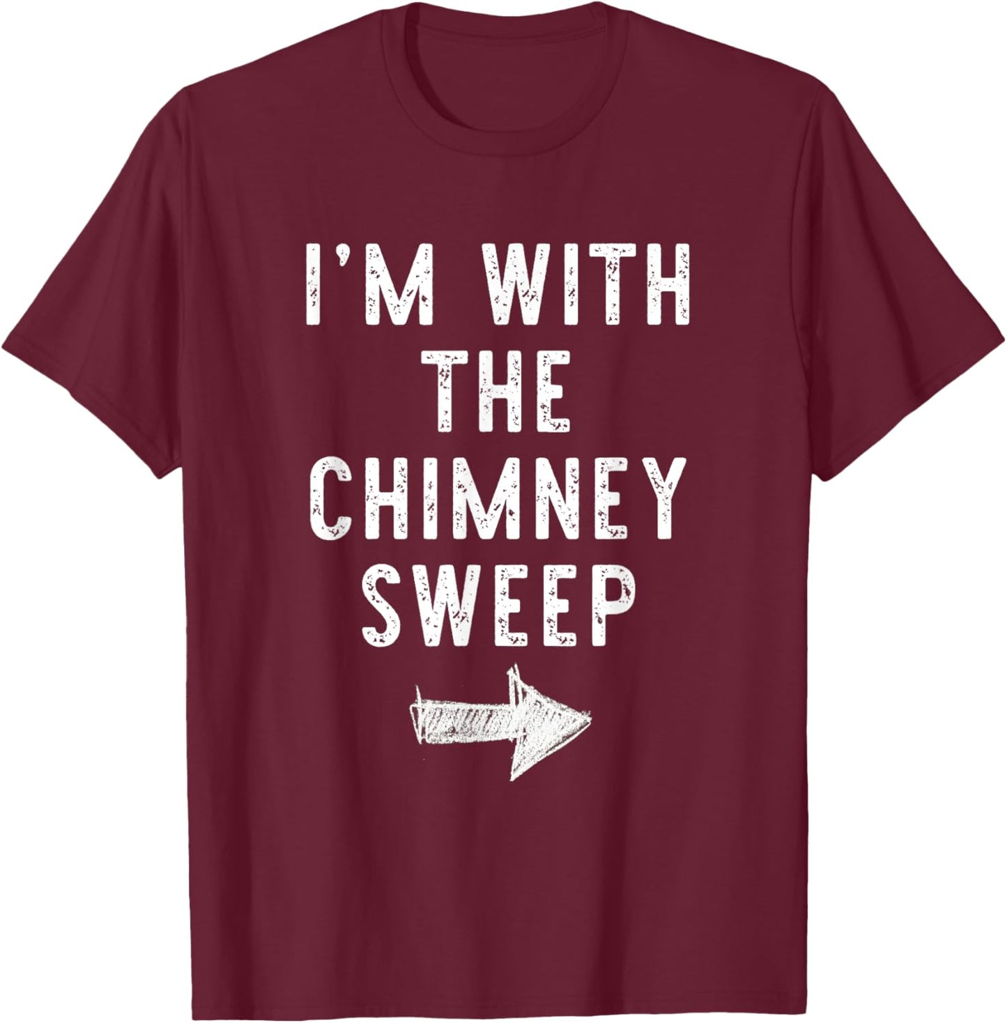 I'm With The Chimney Sweep Costume Halloween Matching Couple T-Shirt - T-Shirt | Maroon