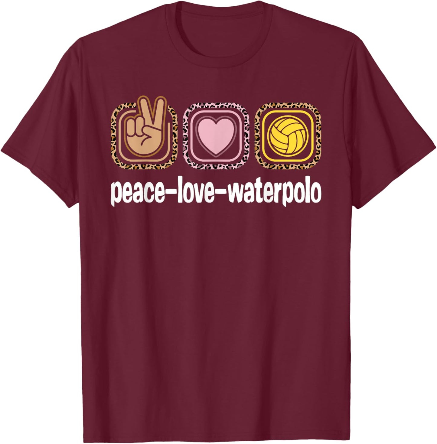 Water Polo Leopard Print Women Girls Peace Love Waterpolo T-Shirt - T-Shirt | Maroon
