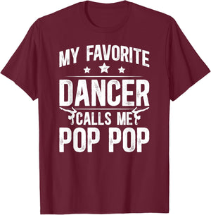 Proud Dance Pop Pop Of A Dancer Pop Pop Dancing Pop Pop T-Shirt - T-Shirt | Maroon